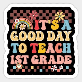 It's A Good Day To Teach First grade Groovy Teacher Teaching Sticker